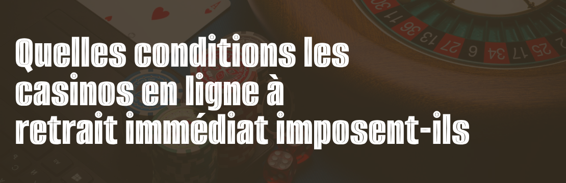 casino en ligne retrait immédiat